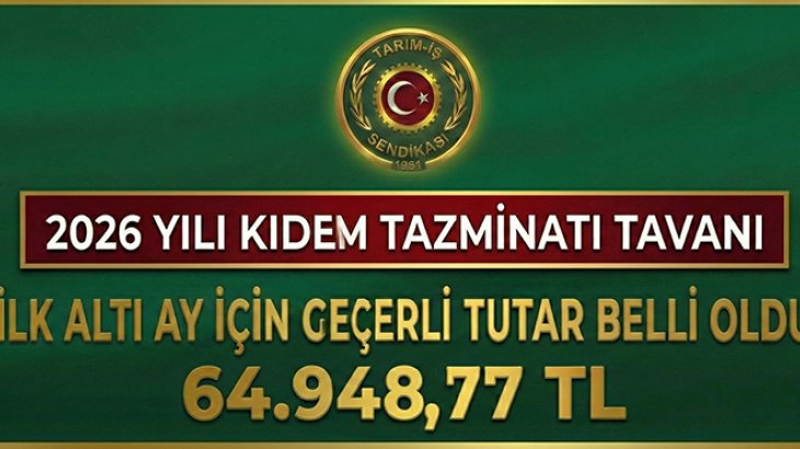 2026 Yılı Kıdem Tazminatı Tavanı 64.948,77 TL'ye Yükseldi